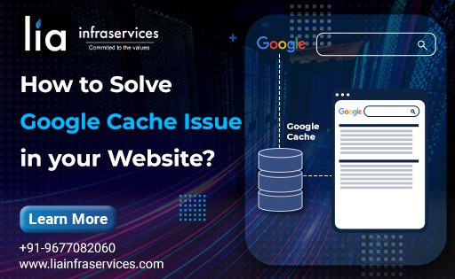How to Solve Google Cache Issue in your Website?